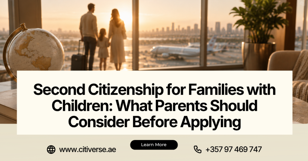 Second Citizenship for Families with Children What Parents Should Consider Before Applying