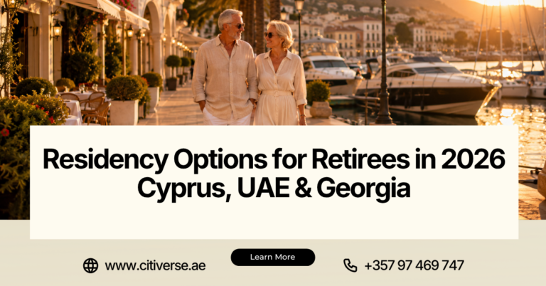 Residency Options for Retirees in 2026 | Cyprus, UAE & Georgia