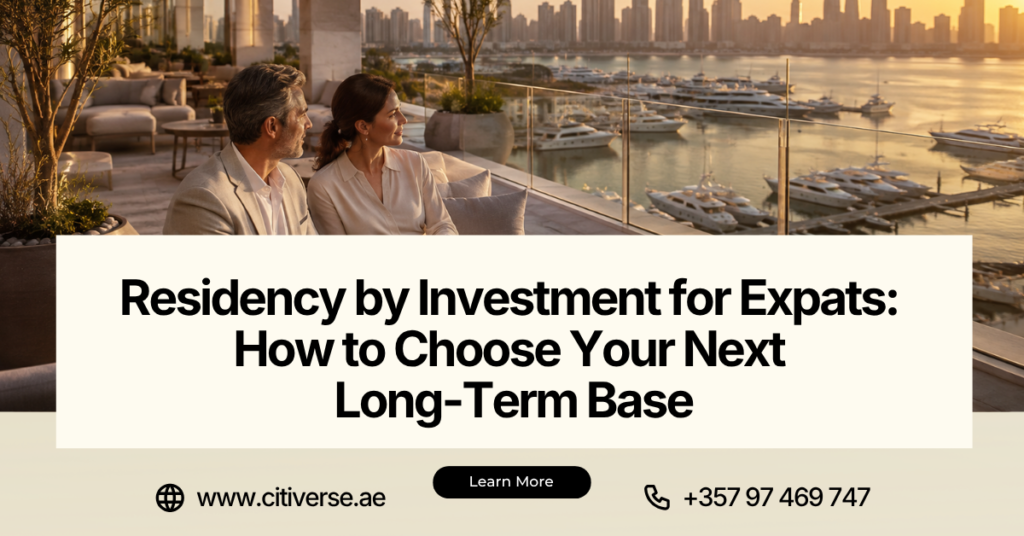 Residency by Investment for Expats in 2026 | Long-Term Base Guide